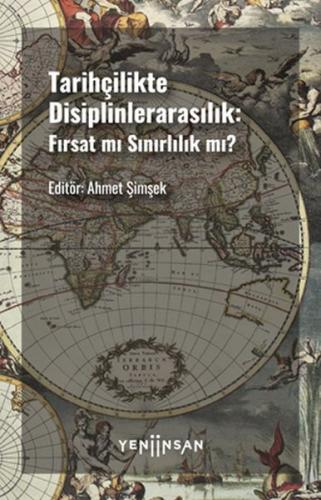 Tarihçilikte Disiplinlerarasılık: Fırsat mı Sınırlılık mı?