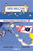 Tehlike Savaşçıları - Okulda İş Sağlığı ve Güvenliği Serisi 1