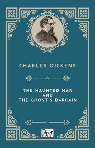 The Haunted Man And The Ghost's Bargain (İngilizce Kitap)