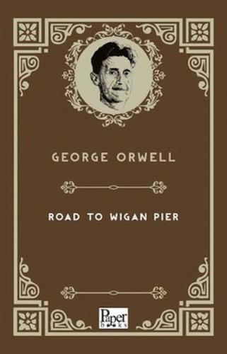 The Road To Wigan Pier