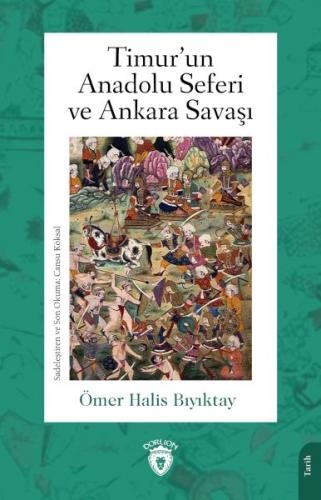 Timur'un Anadolu Seferi ve Ankara Savaşı