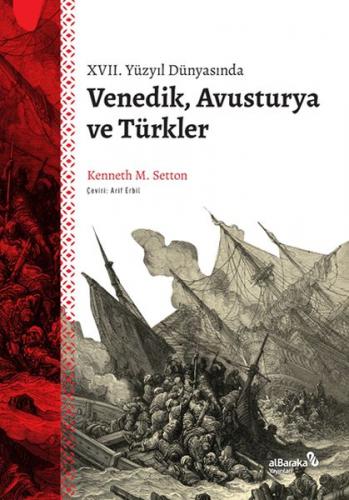 XVII. Yüzyıl Dünyasında Venedik, Avusturya ve Türkler