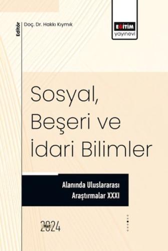 XXXI_Sosyal, Beşeri Ve İdari Bilimler Alanında Uluslararası Araştırmal