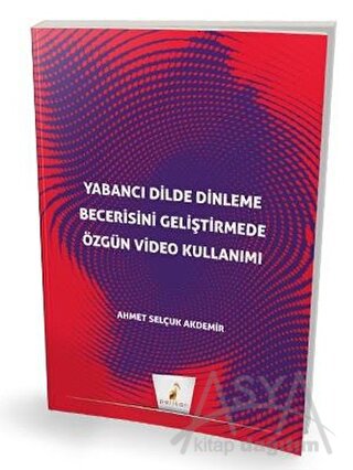 Yabancı Dilde Dinleme Becerisini Geliştirmede Özgün Video Kullanımı