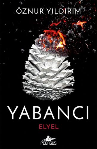 Yabancı: Elyel (Yabancı Serisi 3. Kitap)