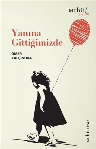 Yanına Gittiğimizde