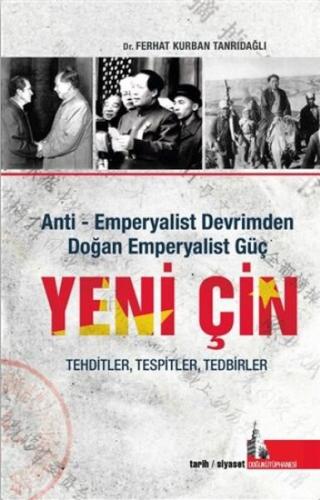 Yeni Çin - Anti Emperyalist Devrimden Doğan Emperyalist Güç