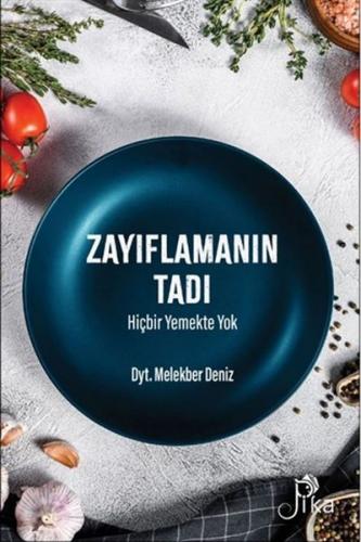 Zayıflamanın Tadı Hiçbir Yemekte Yok