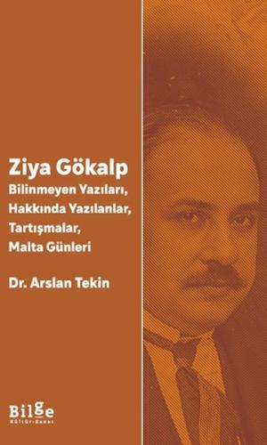 Ziya Gökalp -Bilinmeyen Yazıları, Hakkında Yazılanlar, Tartışmalar, Ma