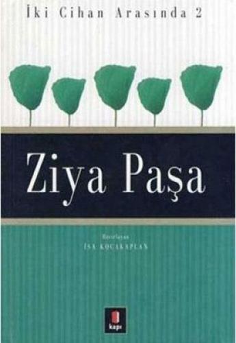 İki Cihan Arasında: 2 Ziya Paşa (Ciltli)